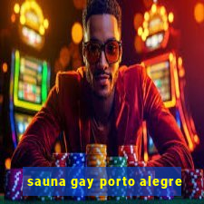 sauna gay porto alegre